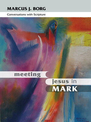 cover image of Meeting Jesus in Mark